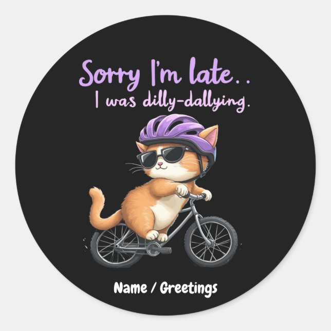 Pegatina Redonda Siento llegar tarde, Dilly Dallying Witty Cat (Anverso)