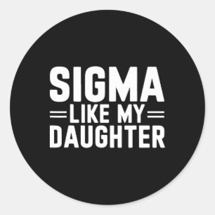 Pegatina Redonda Sigma como el día de la madre de mi hija