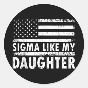 Pegatina Redonda Sigma Como Mi Hija Famosos Padres Día Papá