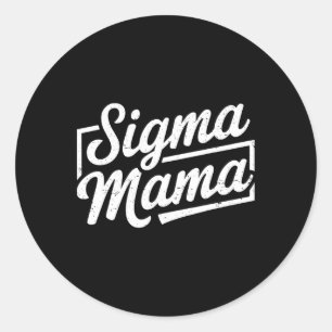 Pegatina Redonda Sigma Mama Para Mamá Abuma Stepmami Funny Mot