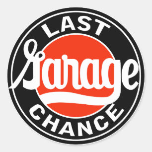 Pegatina Redonda Signo de Vintage Last Garage Chance