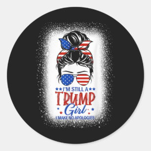 Pegatina Redonda Sigo Siendo Chica De Trump No Pido Disculpas A Tru