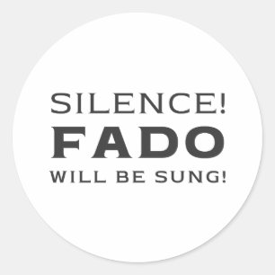 Pegatina Redonda ¡Silencio! ¡Se cantará el fado!