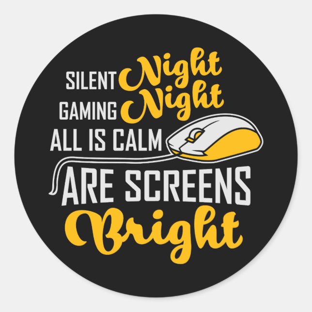 Pegatina Redonda Silent Night Gaming Night All Calm Screens Bright (Anverso)