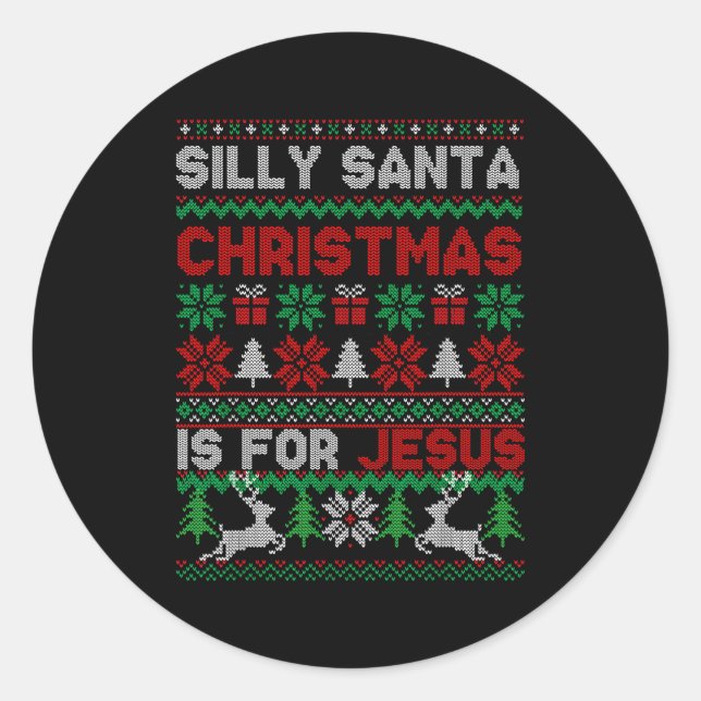Pegatina Redonda Silly Santa Christmas Is For Jesus Christian Chris (Anverso)