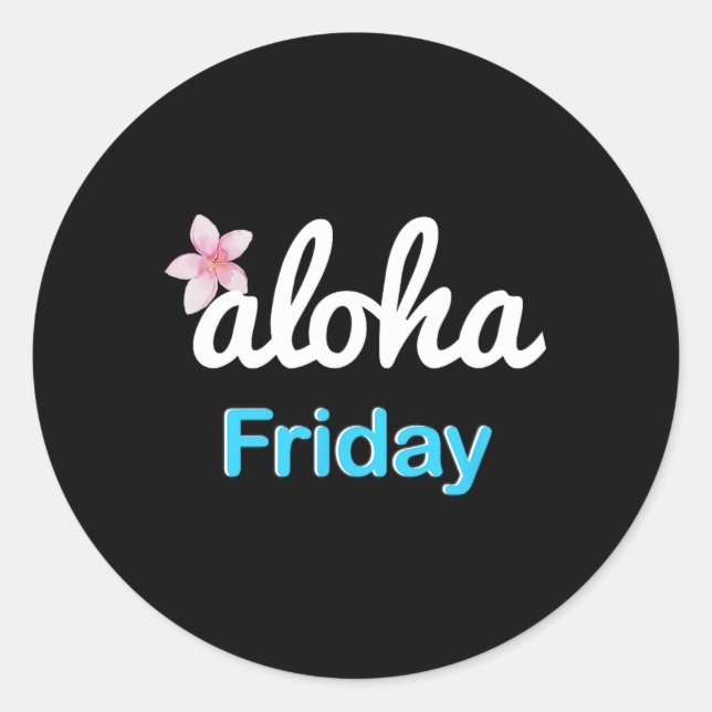 Pegatina Redonda Simplemente viernes aloha' Plumeria Vacaciones Haw (Anverso)