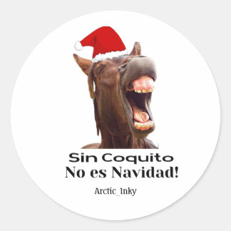 Pegatina Redonda Sin Coquito No Es Navidad