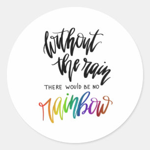 Pegatina Redonda Sin Lluvia No Habría Arcoiris