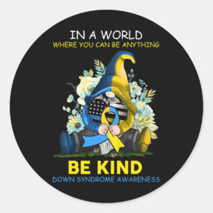 Pegatina Redonda Síndrome de Down Conciencia Gnome Be Kind Sunflowe
