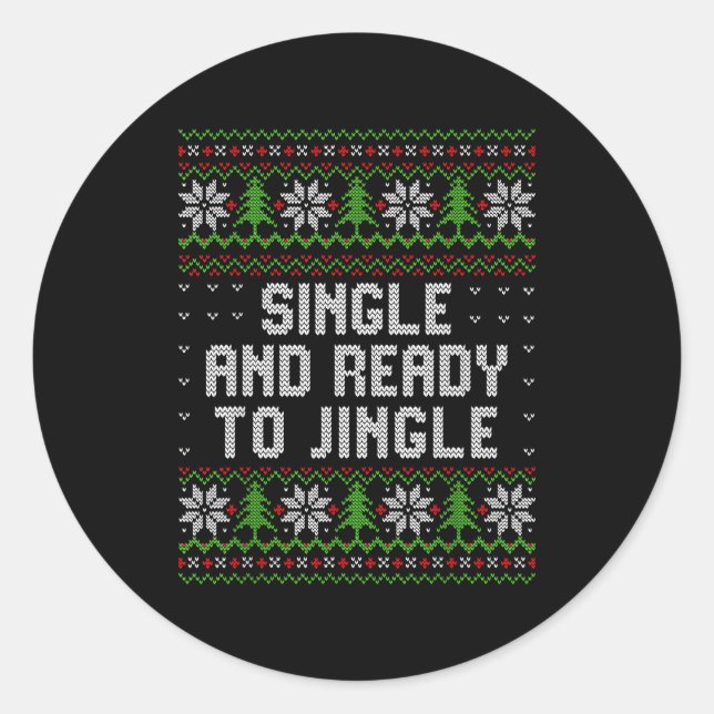 Pegatina Redonda Single And Ready To Jingle Ugly Christmas Sweater  (Anverso)