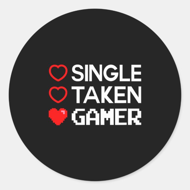 Pegatina Redonda Single Taken Gamer Valentines Day Gaming Heart Fun (Anverso)