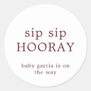 Pegatina Redonda Sip Sip Hooray Borgoña Blanco Baby Shower Favor