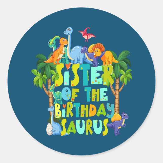 Pegatina Redonda Sister of the Birthday Saurus Rex Sis Dinosaur  (Anverso)