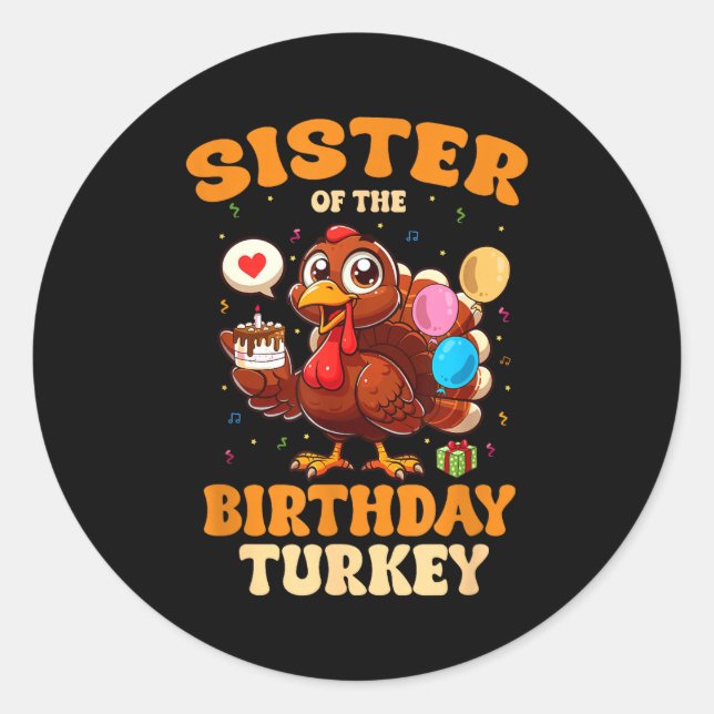 Pegatina Redonda Sister Of The Birthday Turkey Family 1st Birthday  (Anverso)