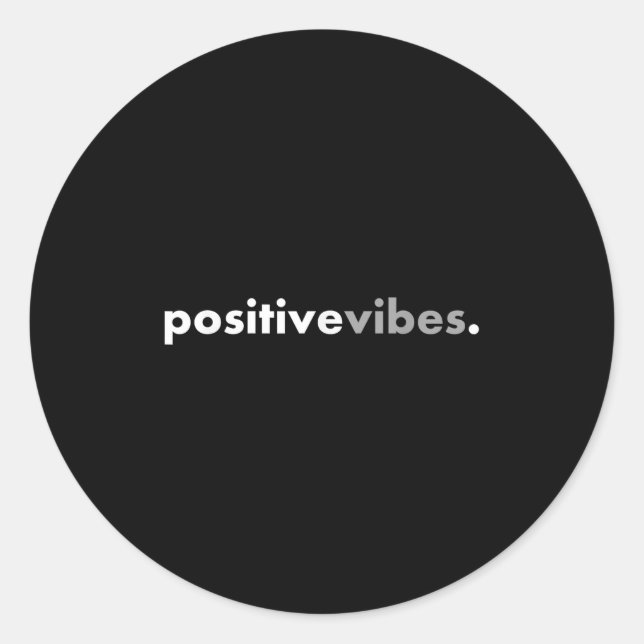 Pegatina Redonda Sitive Vibes Motivational Encouraging Message Fun  (Anverso)