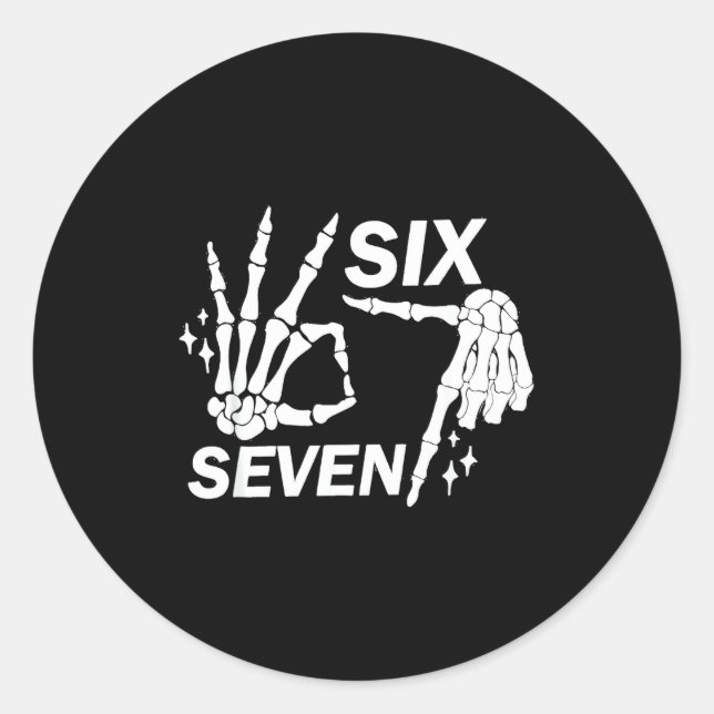 Pegatina Redonda Six Seven 6 7 Meme Funny Skeleton Hands Sign Let's (Anverso)
