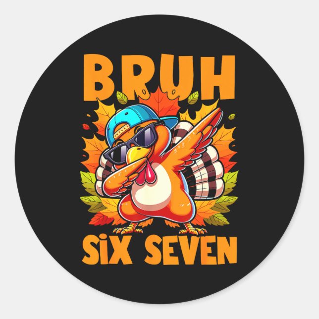 Pegatina Redonda Six Seven Bruh Dabbing Turkey Thanksgiving 67 Meme (Anverso)