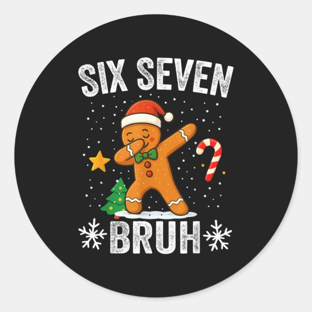 Pegatina Redonda Six Seven Bruh Gingerbread Dabbing Funny Christmas (Anverso)