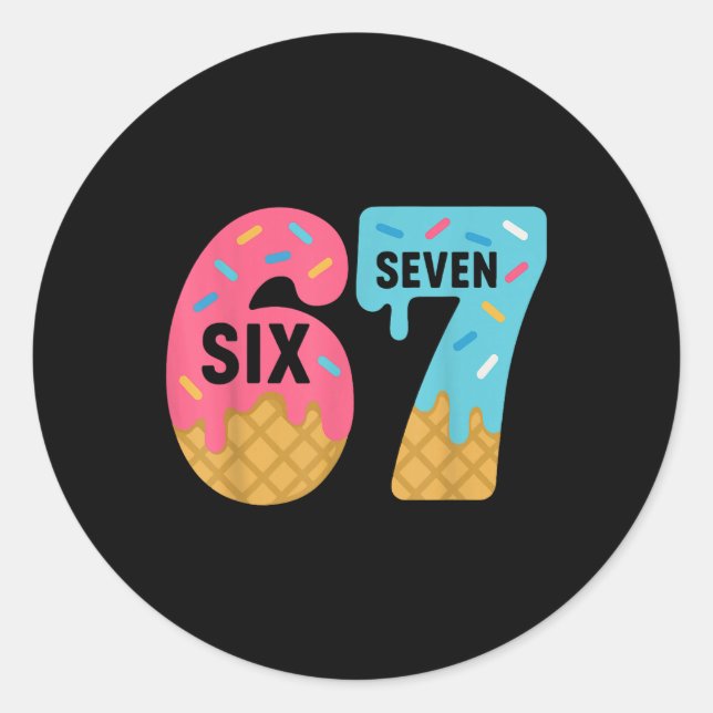 Pegatina Redonda Six Seven Ice Cream Drip Cool Meme 67 Funny Drippi (Anverso)