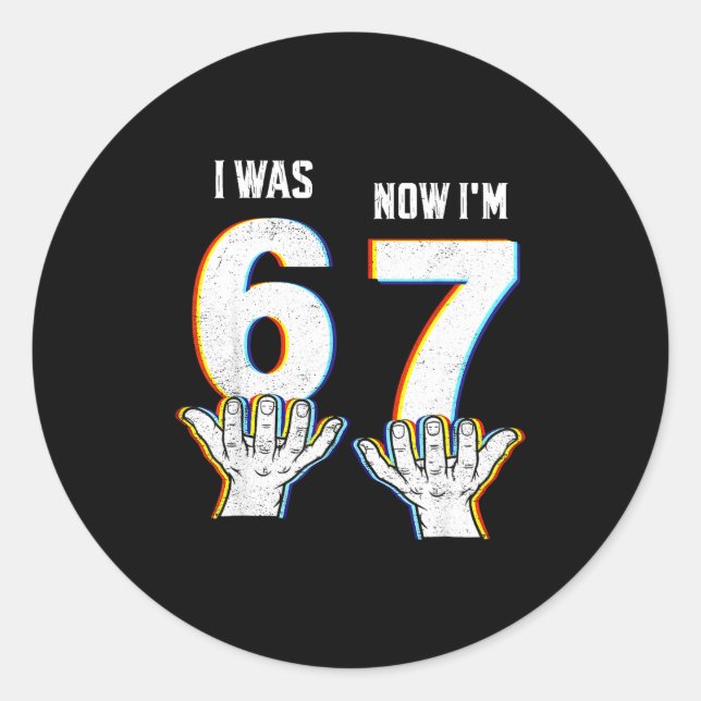 Pegatina Redonda Six Seven Meme 7 Year Old Birthday Shirt Was 6 Now (Anverso)