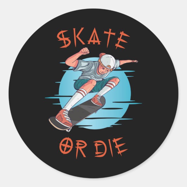 Pegatina Redonda Skate o muere Skateboard Boy (Anverso)