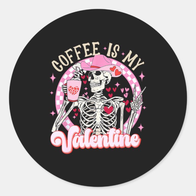 Pegatina Redonda Skeleton Coffee Is My Valentine Funny Valentines D (Anverso)