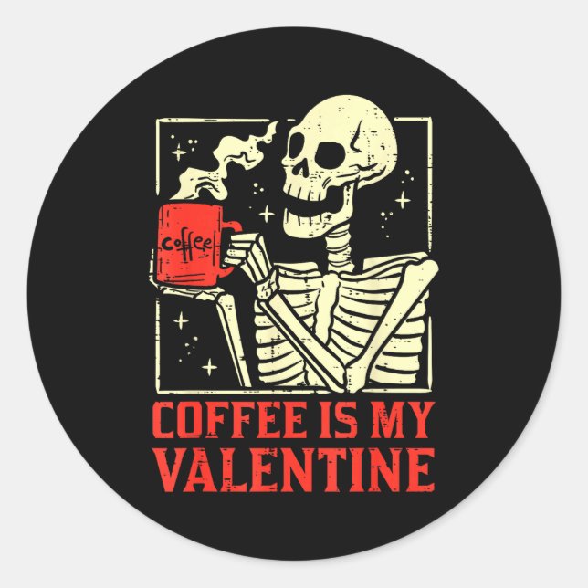 Pegatina Redonda Skeleton Coffee Is My Valentine Funny Valentines D (Anverso)