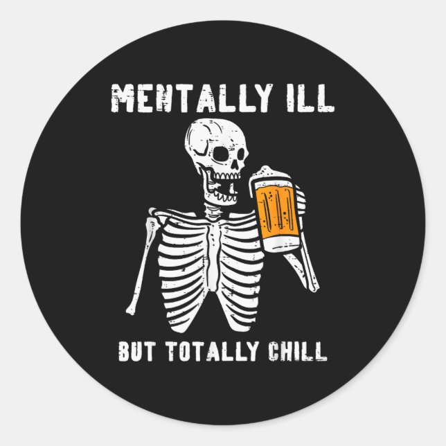 Pegatina Redonda Skeleton Mentally Ill Totally Chill Funny Retro Ha (Anverso)