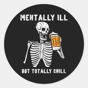 Pegatina Redonda Skeleton Mentally Ill Totalmente Chill Fun Retro H