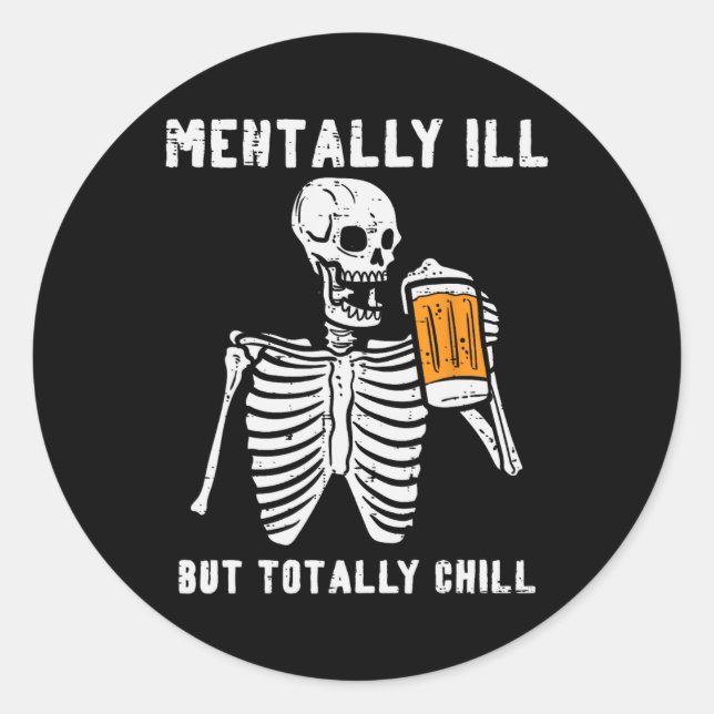 Pegatina Redonda Skeleton Mentally Ill Totalmente Chill Fun Retro H (Anverso)