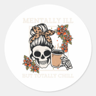 Pegatina Redonda Skeleton Mentalmente Enfermo Pero Chill Halloween 