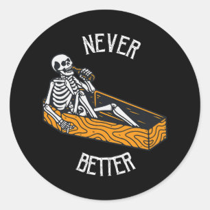 Pegatina Redonda Skeleton Nunca Mejor En El Hallowee De Coffin