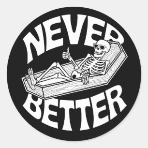 Pegatina Redonda Skeleton Thumbs-Up en un ataúd - "Nunca mejor"