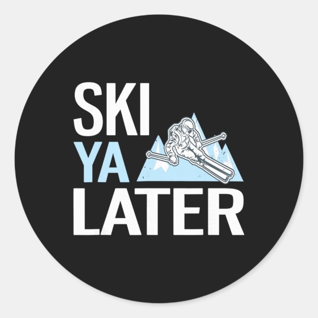 Pegatina Redonda Ski Ya Later Funny Alpine Skiing  (Anverso)