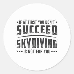 Pegatina Redonda Skydiver Succeed Skydiving Skydive Parachute Guay