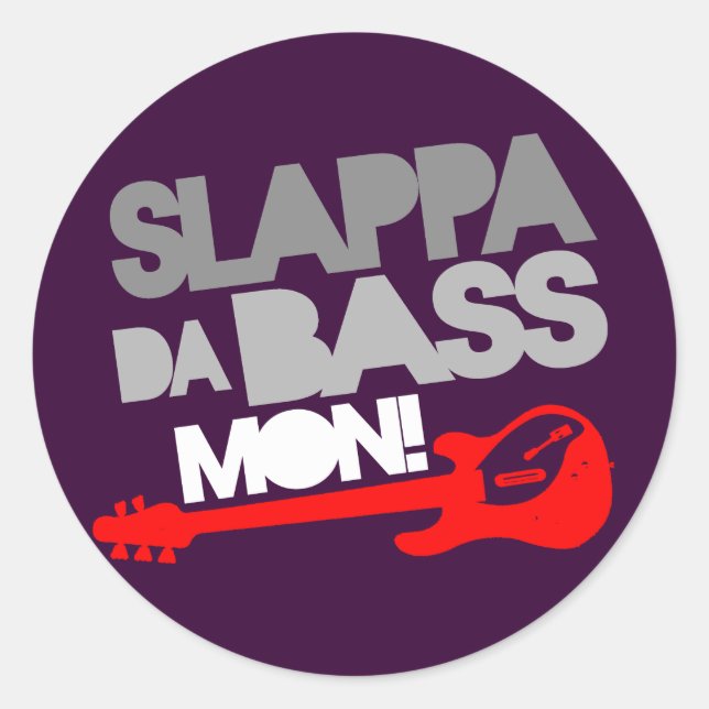 Pegatina Redonda ¡Slappa Da Bass Mon! (Anverso)