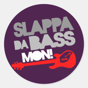 Pegatina Redonda ¡Slappa Da Bass Mon!