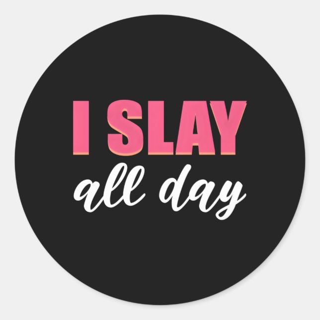 Pegatina Redonda Slay All Day Bonito Introvert (Anverso)