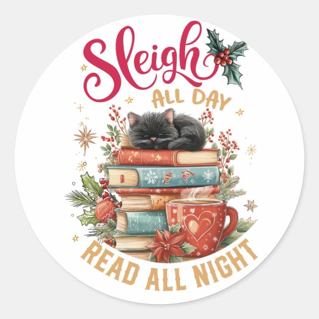 Pegatina Redonda Sleigh All Day Read All Night  (Anverso)
