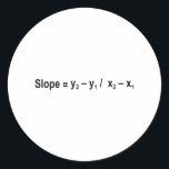 Pegatina Redonda Slope Formula Math Mathematical Physics<br><div class="desc">I love Math. A must for every math lover,  math student,  math teacher. A perfect match for nerds and geeks. Good for the young and the old. Slope Formula.</div>