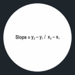 Pegatina Redonda Slope Formula Math Mathematical Physics<br><div class="desc">I love Math. A must for every math lover,  math student,  math teacher. A perfect match for nerds and geeks. Good for the young and the old. Slope Formula.</div>