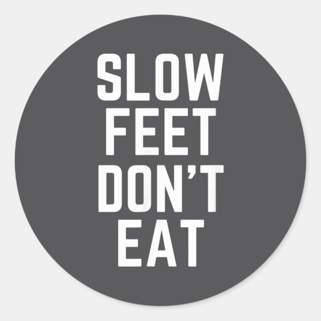 Pegatina Redonda Slow Feet Don't Eat Baseball  (Anverso)