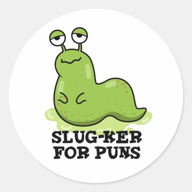 Pegatina Redonda Slug-ker Para Puns Funny Slug Pun (Anverso)