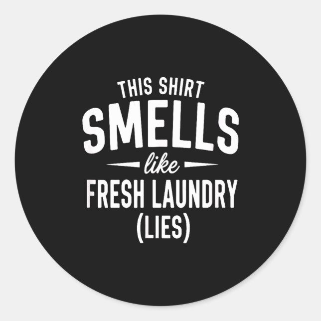 Pegatina Redonda Smells Like Clean Laundry Lies Funny Sarcastic Quo (Anverso)