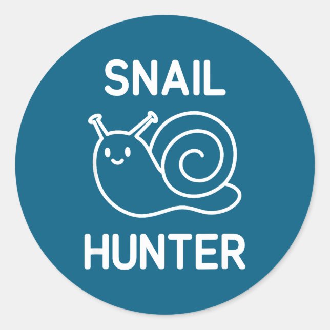 Pegatina Redonda Snail Hunter, Funny, Jokes, Sarcastic  (Anverso)