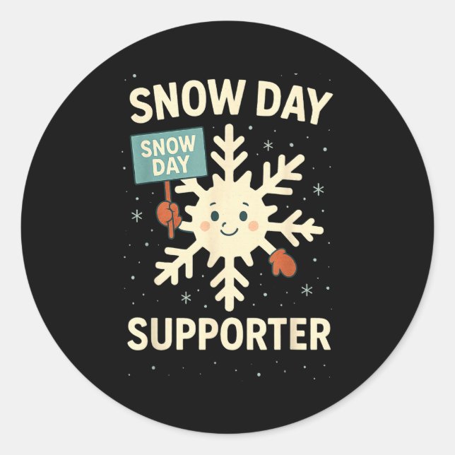 Pegatina Redonda Snow Day Suprter Funny Snow Day Quote Let It Snow  (Anverso)