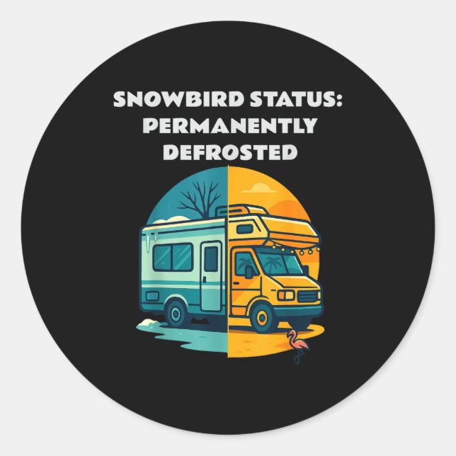 Pegatina Redonda Snowbird Status Permanently Defrosted Rv Camng Ret (Anverso)