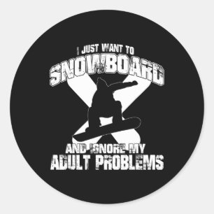 Pegatina Redonda Snowboard E Ignorar Los Problemas De Mi Adulto Con