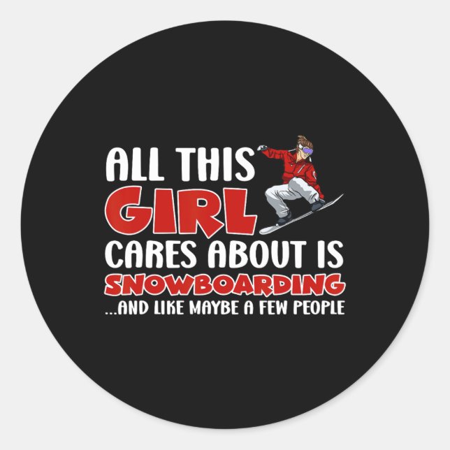 Pegatina Redonda Snowboard Todo Lo Que A Este Chica Le Importa Es E (Anverso)