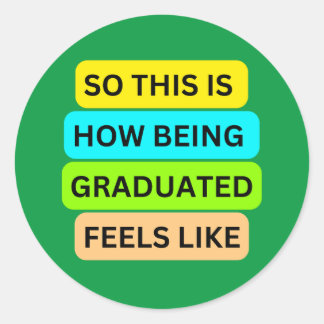 Pegatina Redonda SO_ESTO_ES_CÓMO_SER_GRADUATED_FEELS_LIKE Verde